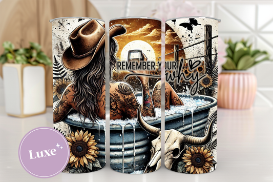 20oz Tumbler Print #308 - Remember Your Why