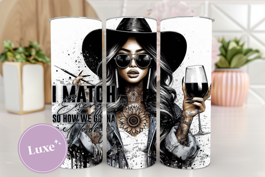 20oz Tumbler Print #317 - I Match Energy