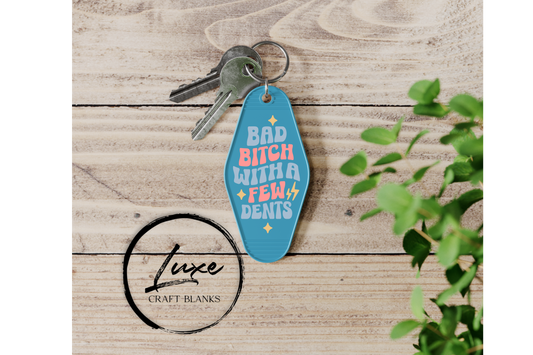 Keychain UV DTF - Bad B*tch with a Few Dents